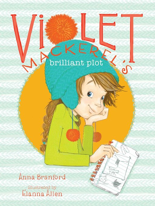 Title details for Violet Mackerel's Brilliant Plot by Anna Branford - Wait list
